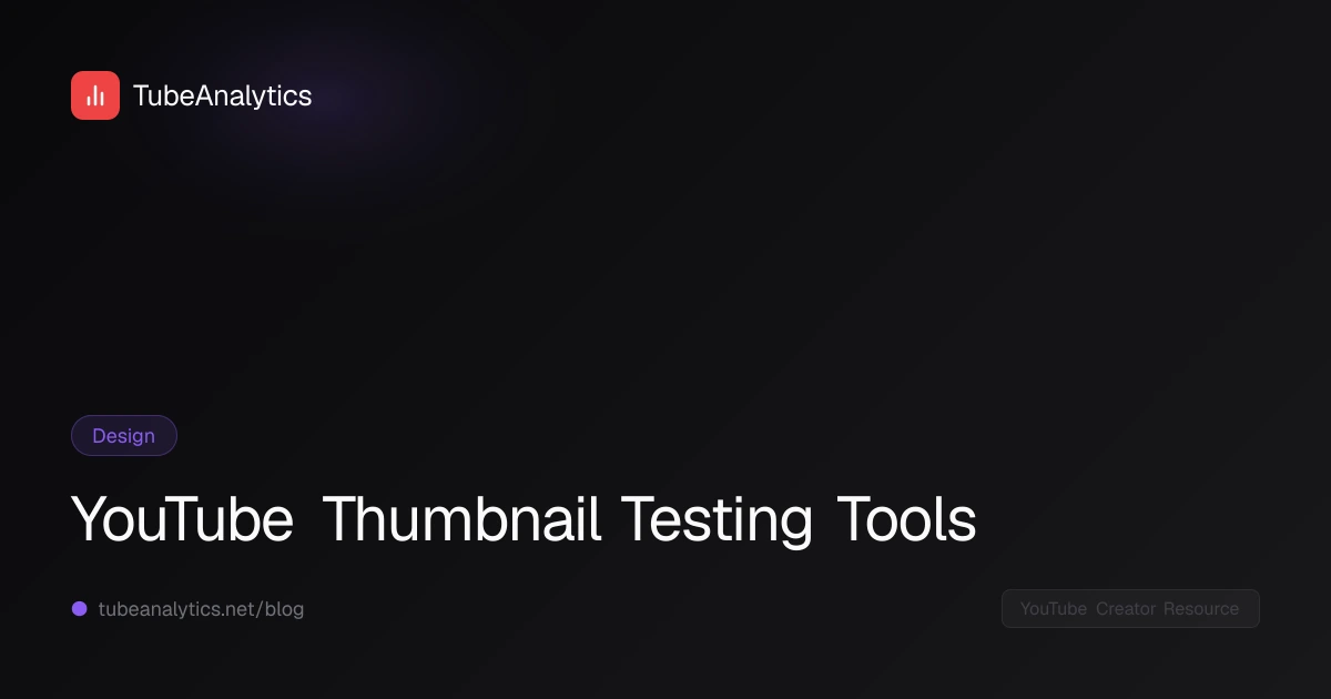 YouTube Thumbnail Testing Tools