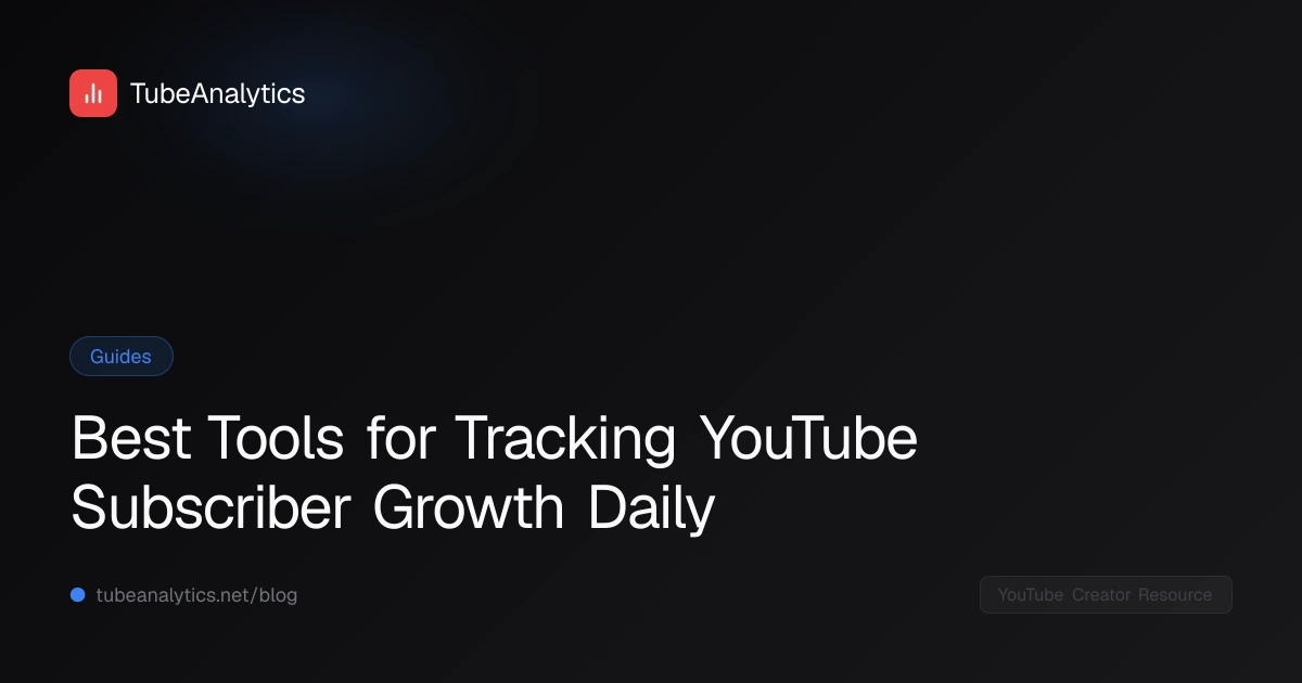Tracking Youtube Best Tools for Tracking YouTube Subscriber Growth Daily