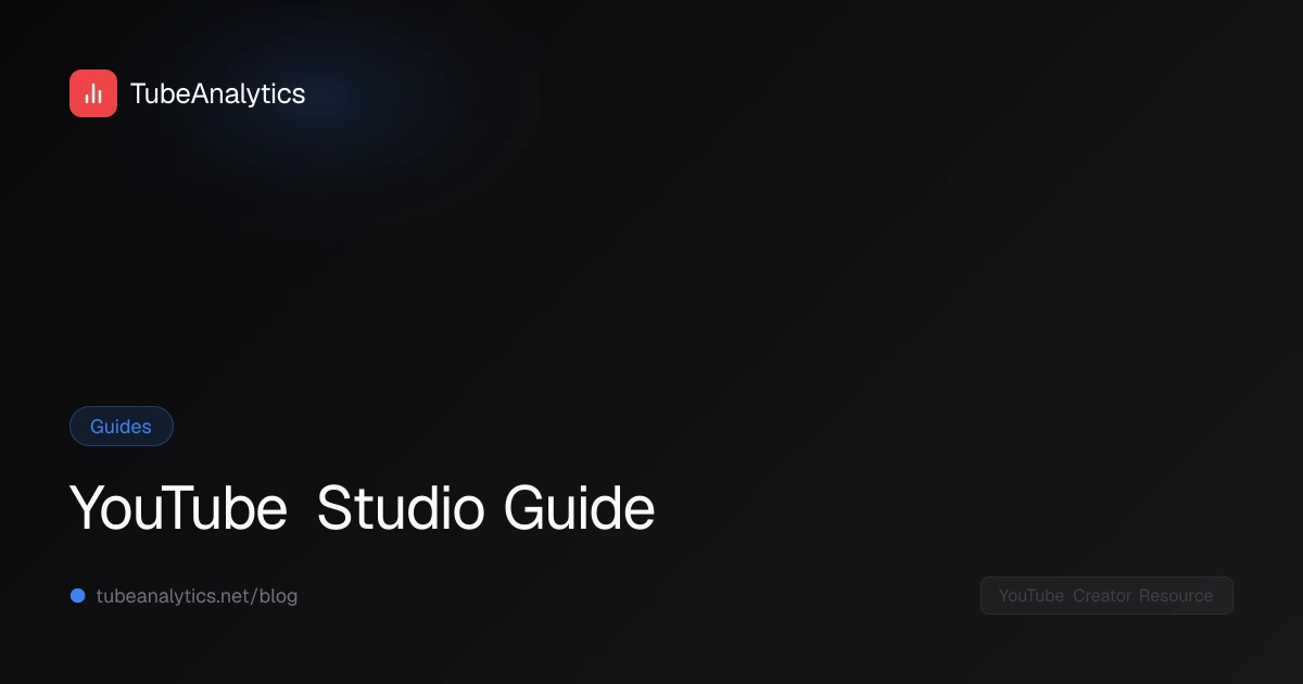 YouTube Studio Guide